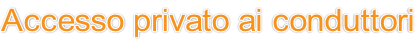 Accesso privato ai conduttori
