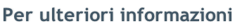 Per ulteriori informazioni